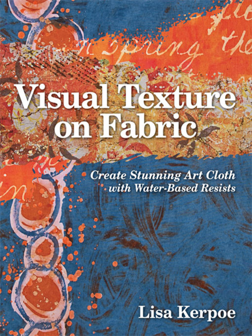 Title details for Visual Texture on Fabric by Lisa Kerpoe - Wait list